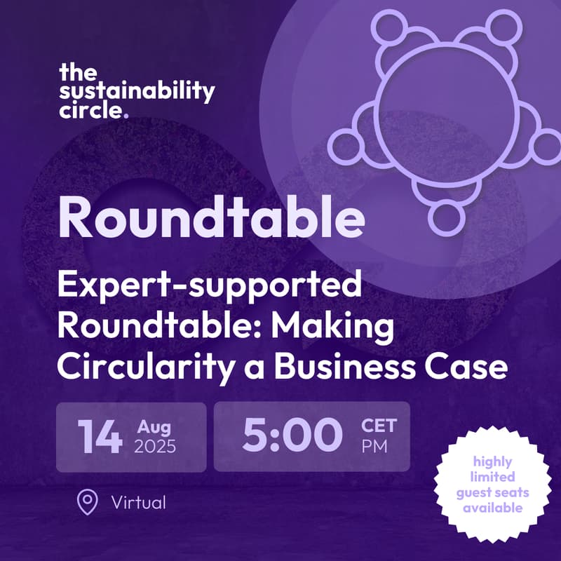 Cover Image for Expert-supported Roundtable: Making Circularity a Business Case