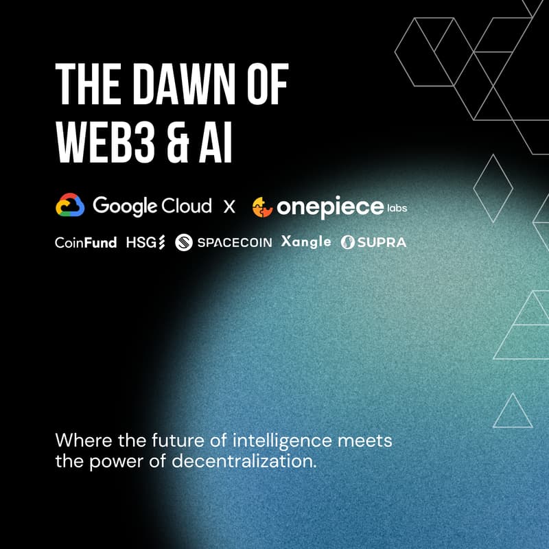 Cover Image for The Dawn of Web3 & AI - Exclusive Event Hosted by Google Cloud & OnePiece Labs