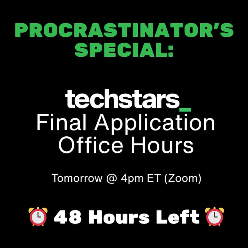 Cover Image for Procrastinator's Special: Final Techstars Application Office Hours [Zoom]