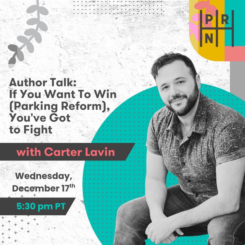 Cover Image for Author Talk: If You Want To Win (Parking Reform), You've Got to Fight