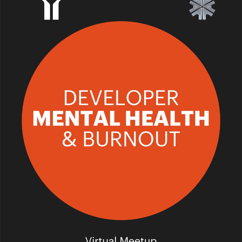 Cover Image for Virtual Meetup: Developer Mental Health & Burnout