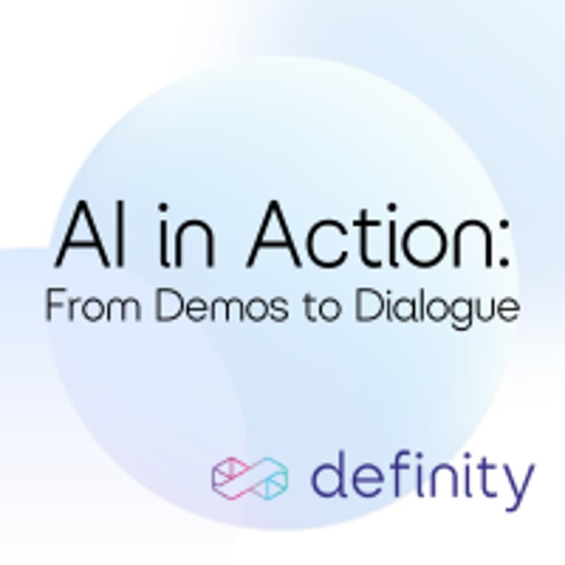 Cover Image for AI in Action: From Demos to Dialogue @ Definity
