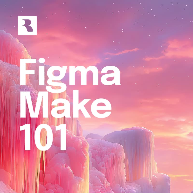 Cover Image for Figma Make 101