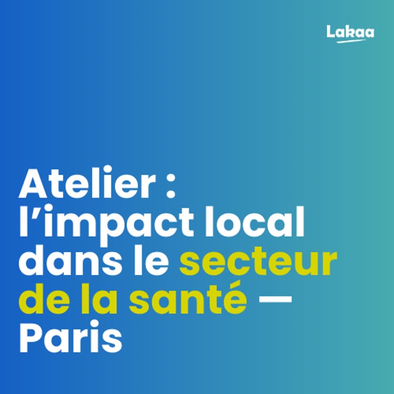 Cover Image for Atelier - l'impact local pour les établissements de la Santé