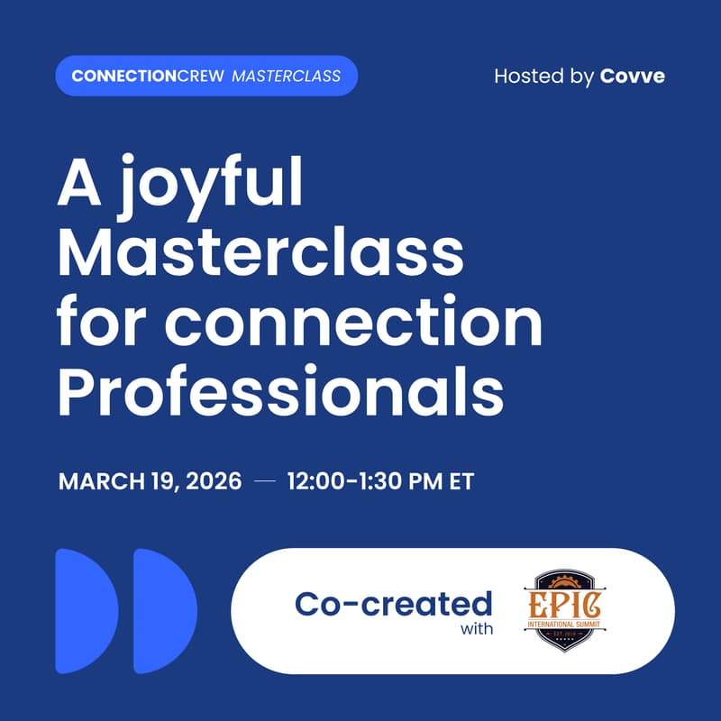 Cover Image for Joyful Connection Masterclass - Connection Crew by Covve with EPIC Summit
