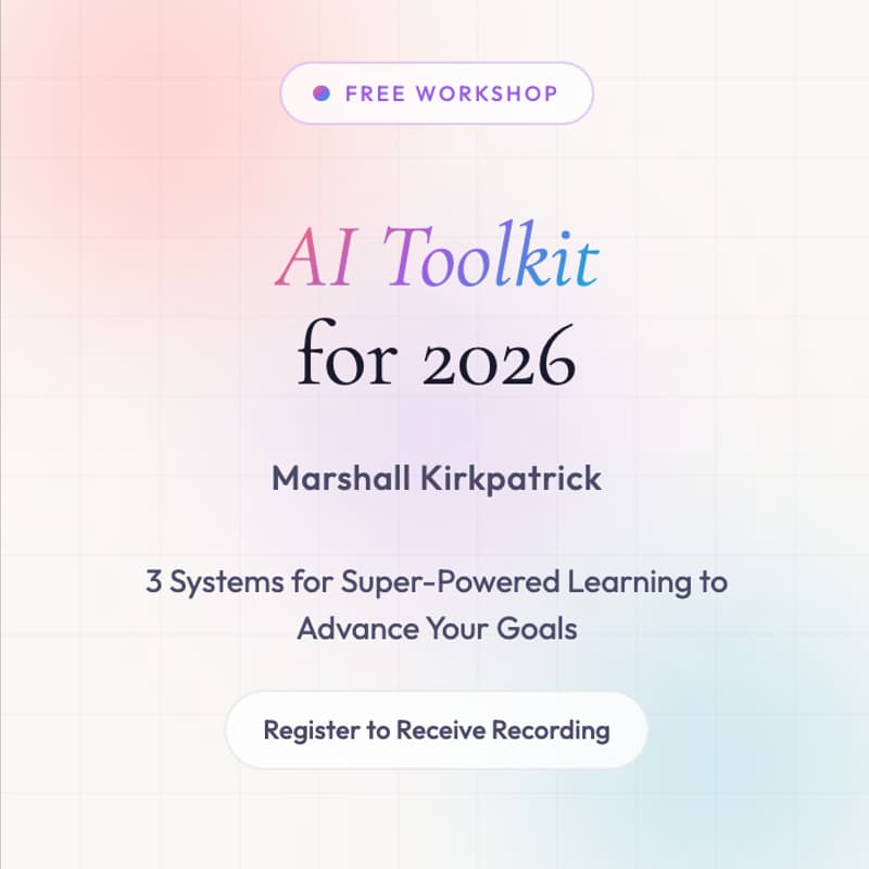 Cover Image for Marshall Kirkpatrick's AI Toolkit for 2026