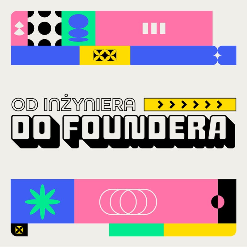 Cover Image for Od Inżyniera do Foundera - Biznes bez filtra