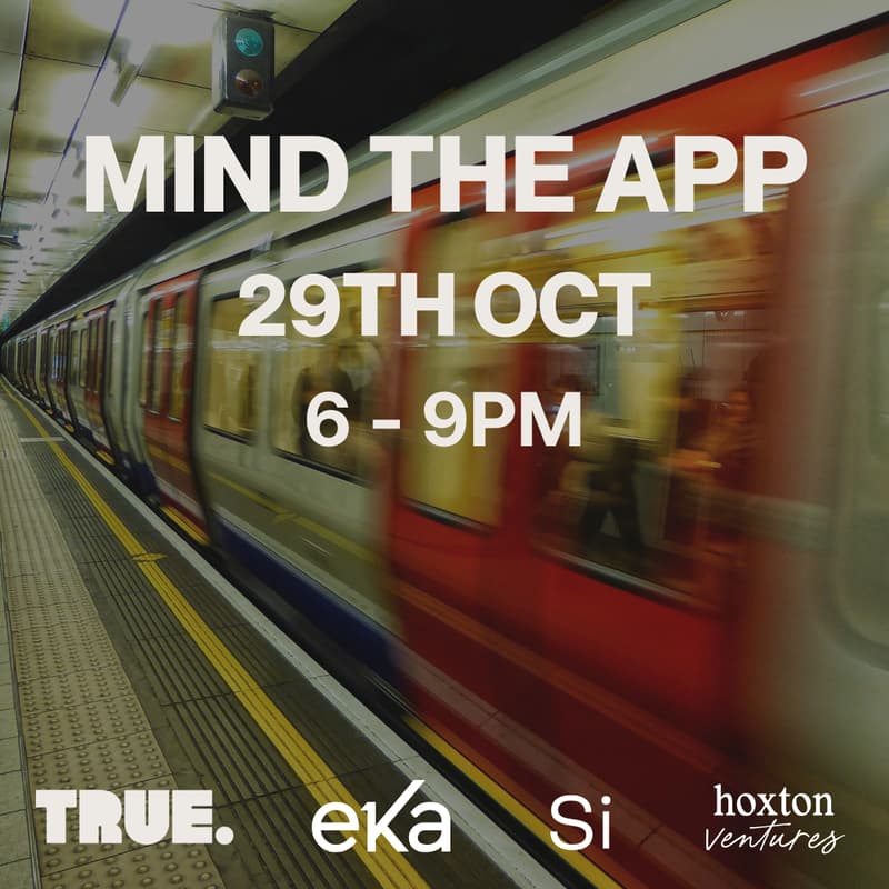 Cover Image for Mind The App #2 with True., Eka VC, Speedinvest and Hoxton Ventures.