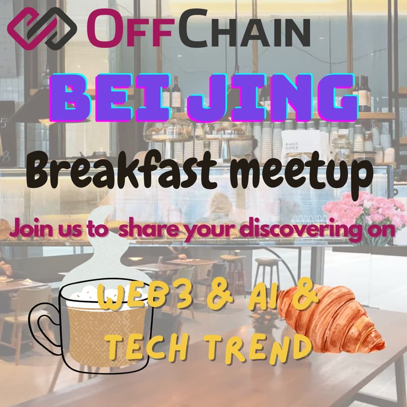 Cover Image for ๐ฅ OffChain Beijing โ Breakfast Meetup