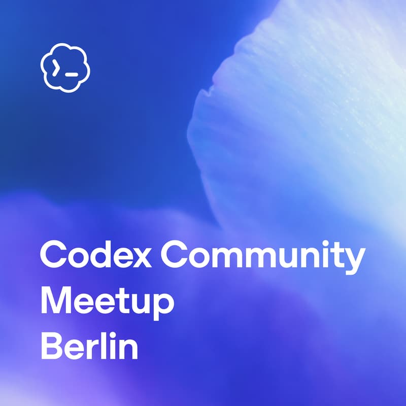 Cover Image for OpenAI Codex Community Meetup - Berlin