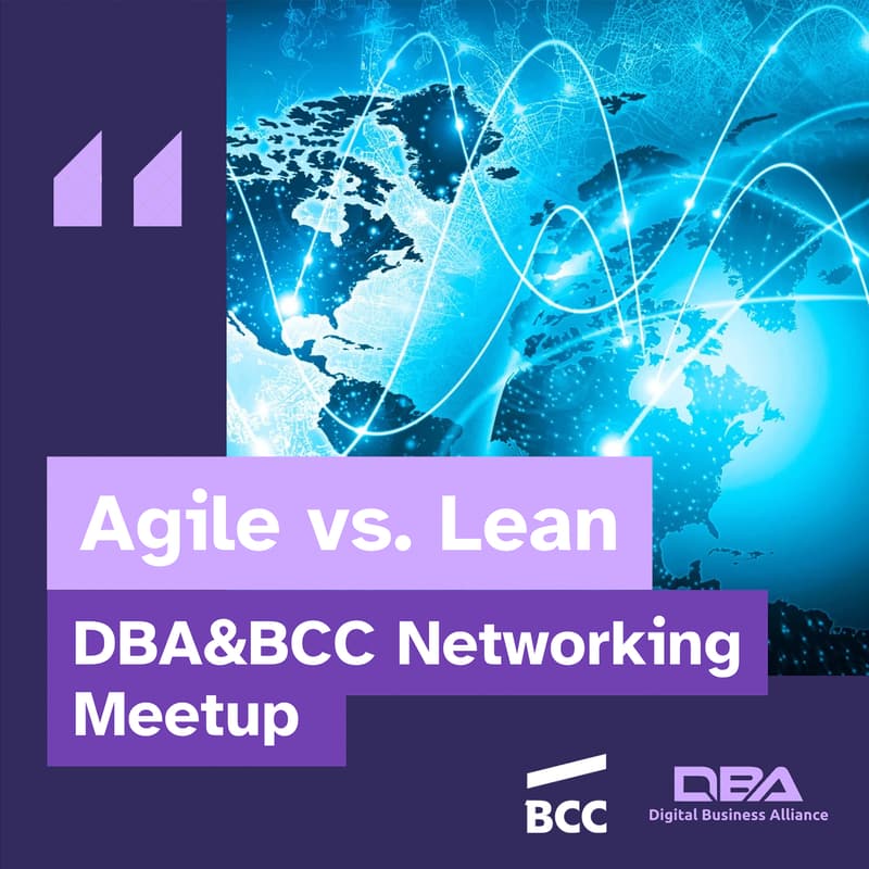 Cover Image for DBA&BCC Networking Meetup: Agile vs. Lean Management (Gliwice 2025​)