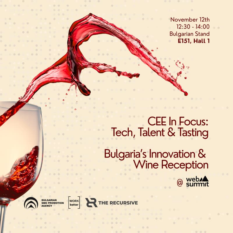 Cover Image for CEE In Focus: Tech, Talent & Tasting (Bulgaria’s Innovation & Wine Reception at Web Summit)