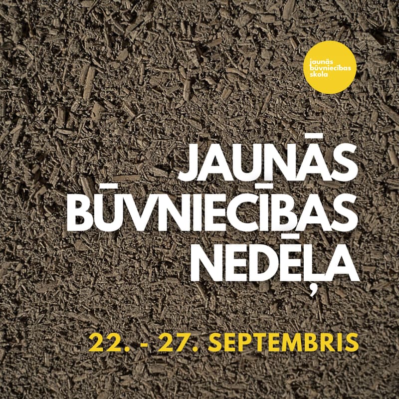 Cover Image for JAUNĀS BŪVNIECĪBAS NEDĒĻA