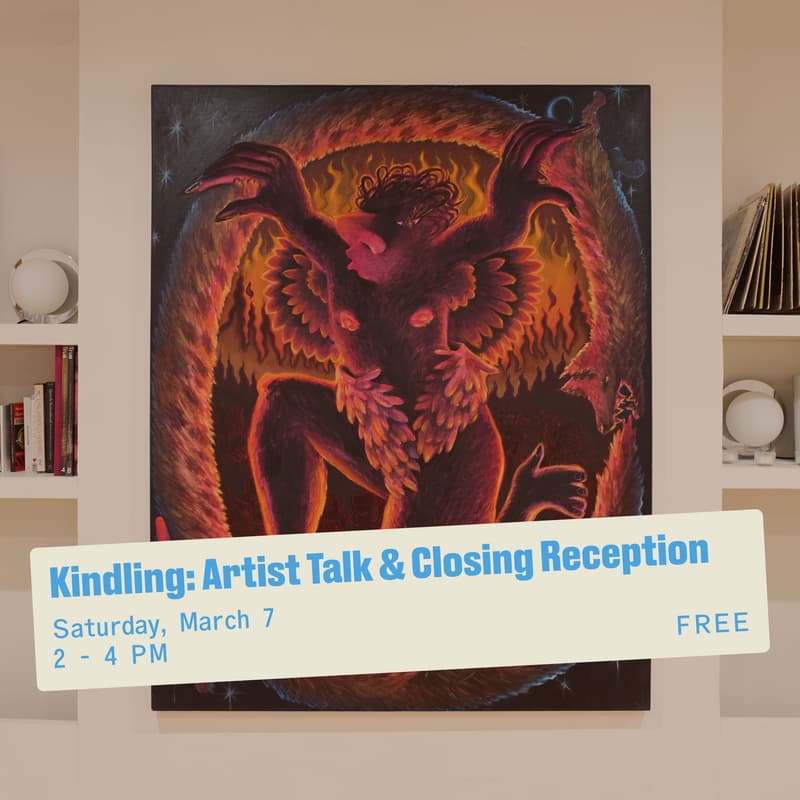 Cover Image for Kindling: Artist Talk & Closing Reception