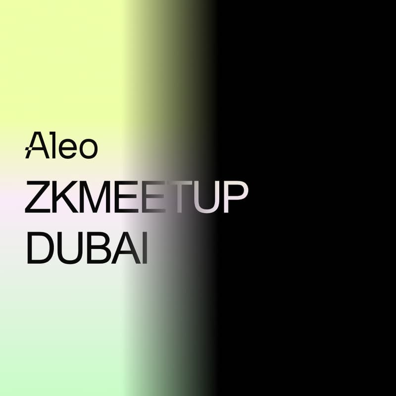 Cover Image for Aleo Dubai zkMeetup