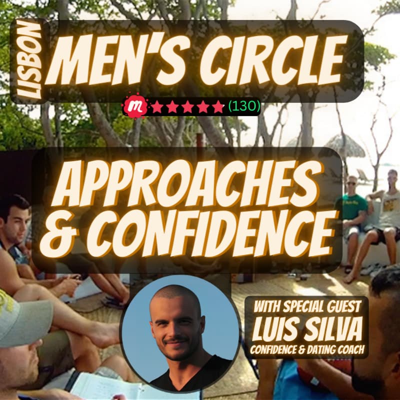 Cover Image for Lisbon Men's Circle on APPROACHES & CONFIDENCE with Special Guest LUIS SILVA