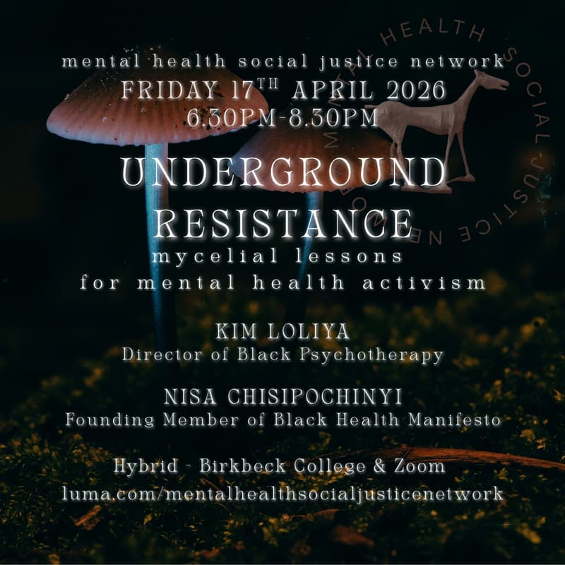 Cover Image for MHSJN - Underground Resistance: Mycelial Lessons for Mental Health Activism