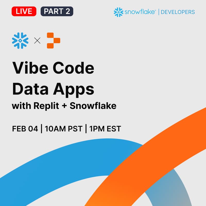 Cover Image for Vibe Code Data Apps with Replit + Snowflake | Part 2