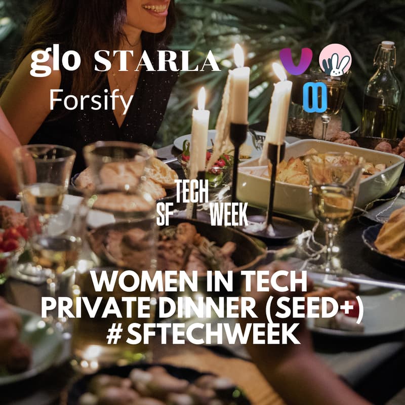 Cover Image for Women In Tech Private Dinner (Seed+) #SFTechWeek