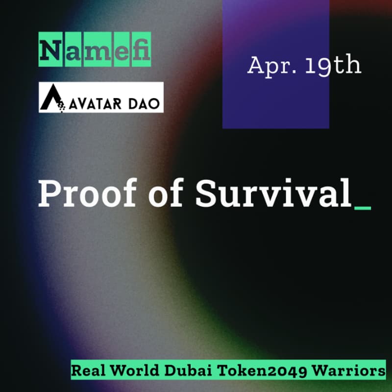 Cover Image for Proof of Survival Token 2049 Warrior Party - Namefi x Avatar DAOEdition