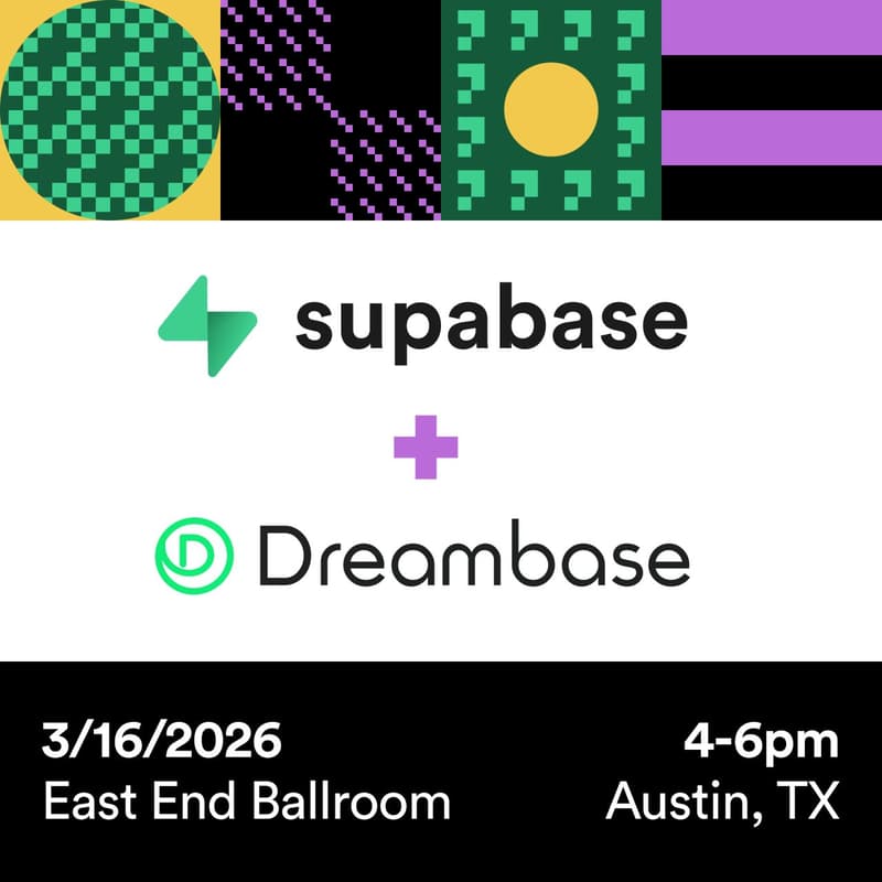 Cover Image for Supabase x Dreambase at SXSW