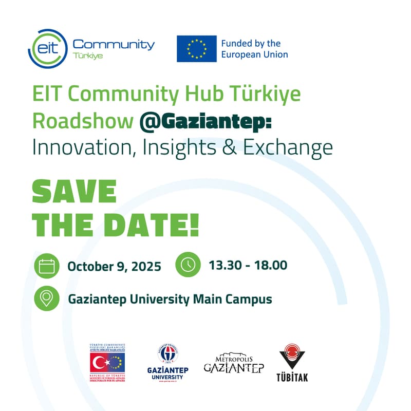 Cover Image for EIT Community Hub Türkiye Roadshow @Gaziantep: Innovation, Insights & Exchange