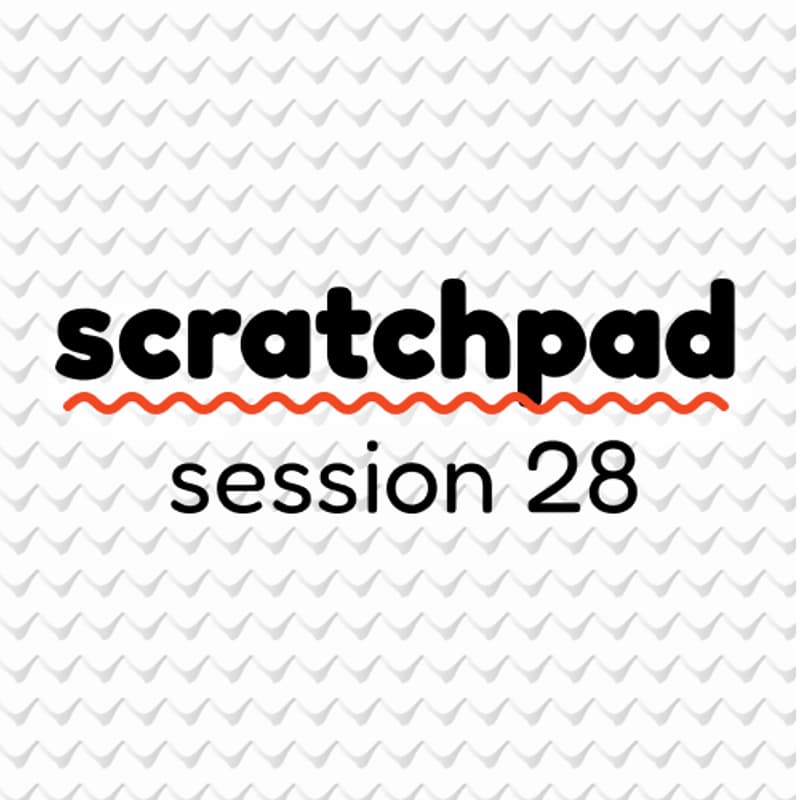 Cover Image for Scratchpad Chicago: Session 28