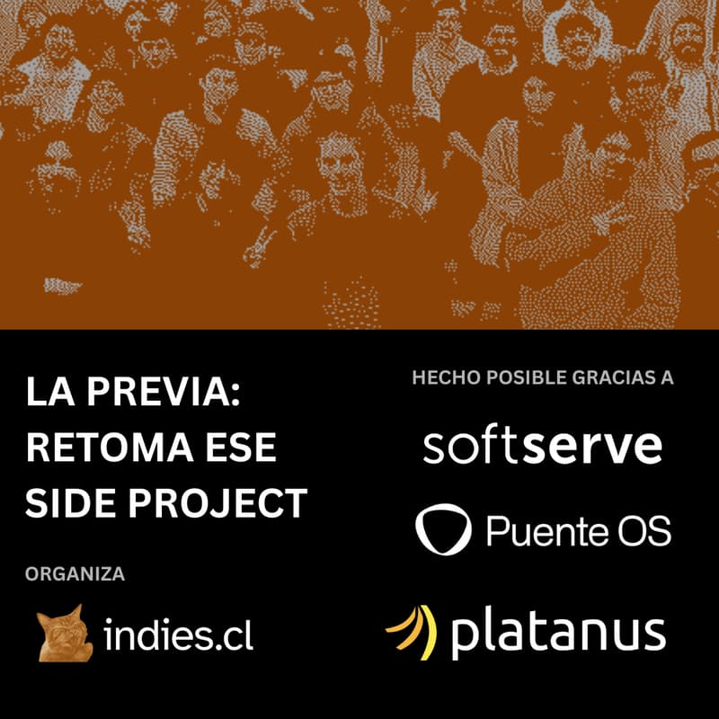 Cover Image for La Previa: retoma ese side project, indies.cl x platanus