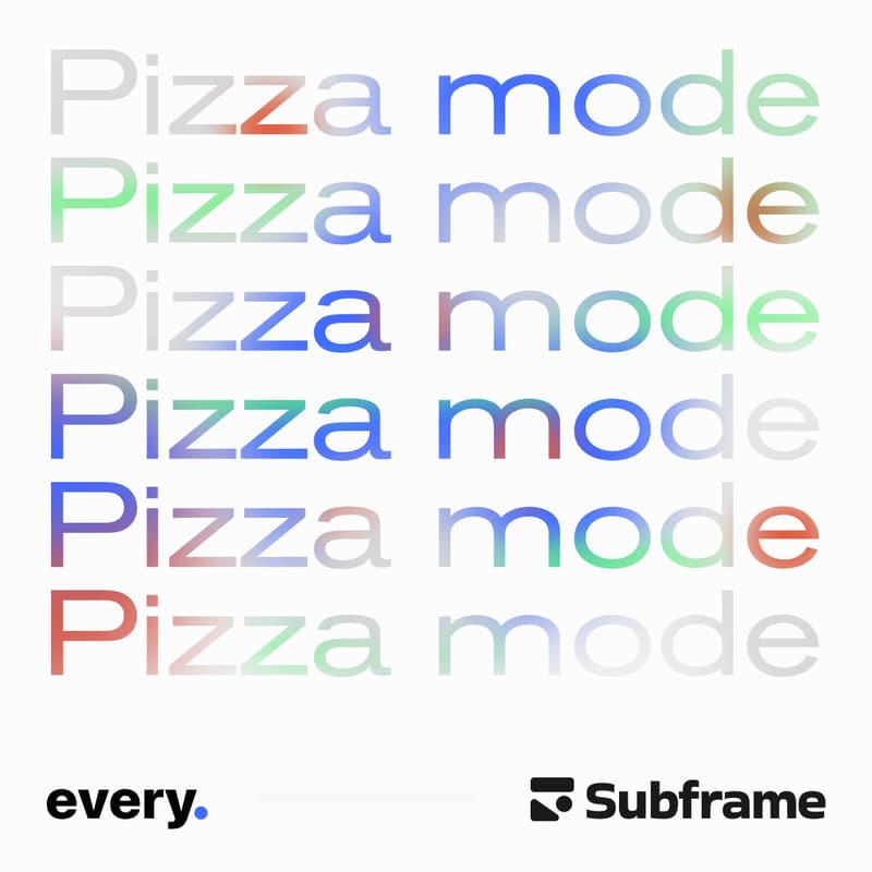 Cover Image for 🍕 Pizza Mode: Founders Meetup  — Every.io x Subframe