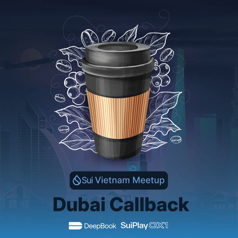 Cover Image for 🎙️ Sui Vietnam Meetup: Dubai Callback