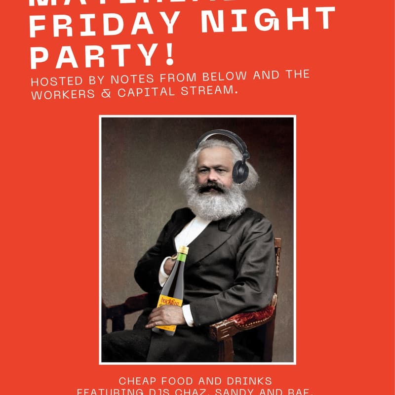 Cover Image for HM London: Workers & Capital Stream and Party