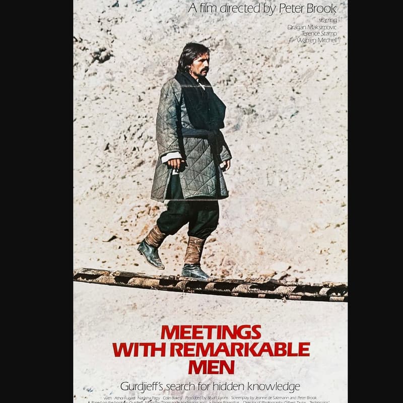 Cover Image for Questions, Not Answers: A Film & Conversation Series. Film: "Meetings with Remarkable Men" Question: Is there more to life?