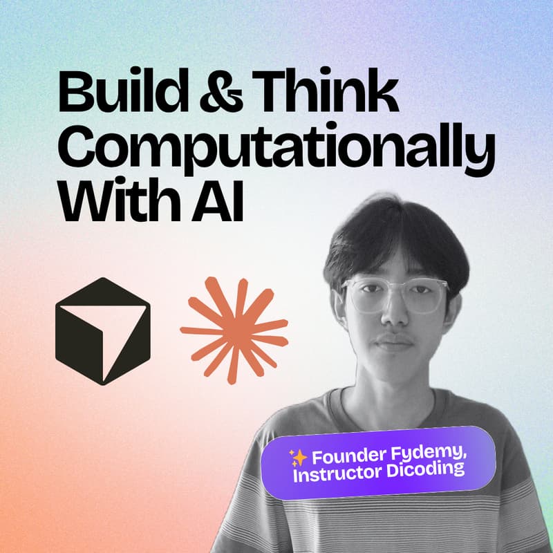 Cover Image for Build & Think Computationally with AI