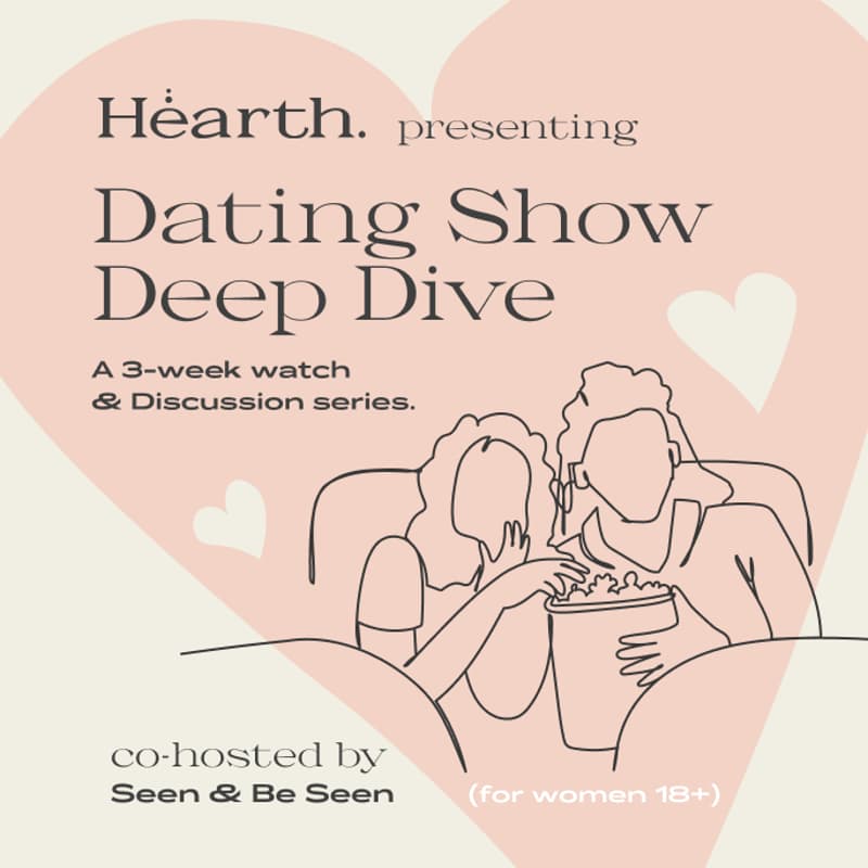Cover Image for Dating Show Deep Dive — A Girls’ Night In Series with See & Be Seen