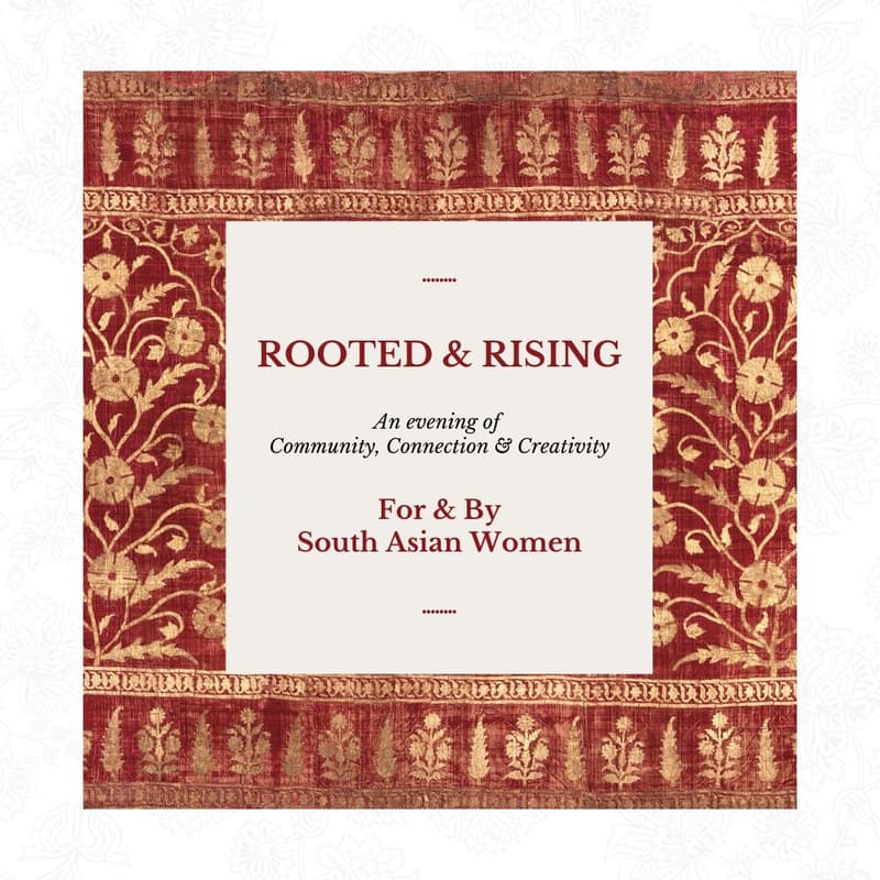 Cover Image for Rooted & Rising - South Asian Women