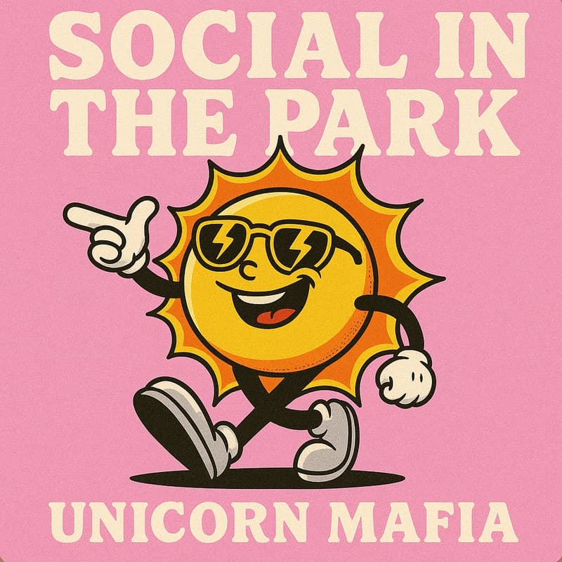 Cover Image for social in the park - unicorn mafia