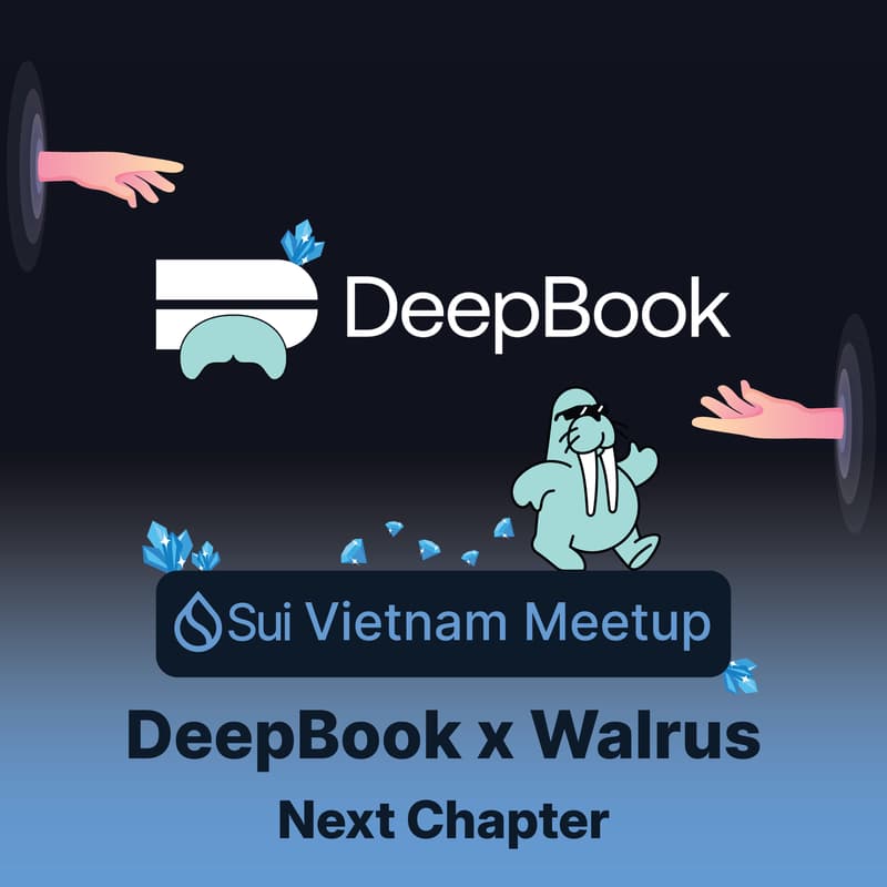 Cover Image for Sui Vietnam Meetup: DeepBook x Walrus – New Chapter