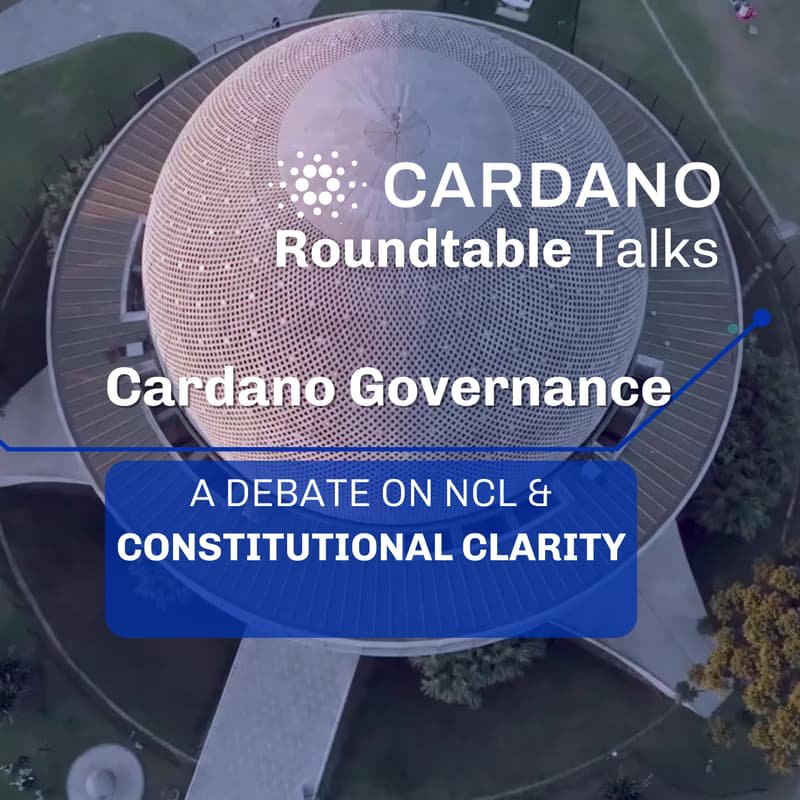 Cover Image for Roundtable Talk: Cardano Governance - A Debate on NCL & Constitutional Clarity