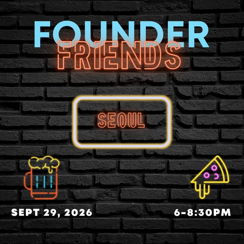Cover Image for (TENTATIVE) Founder Friends Seoul