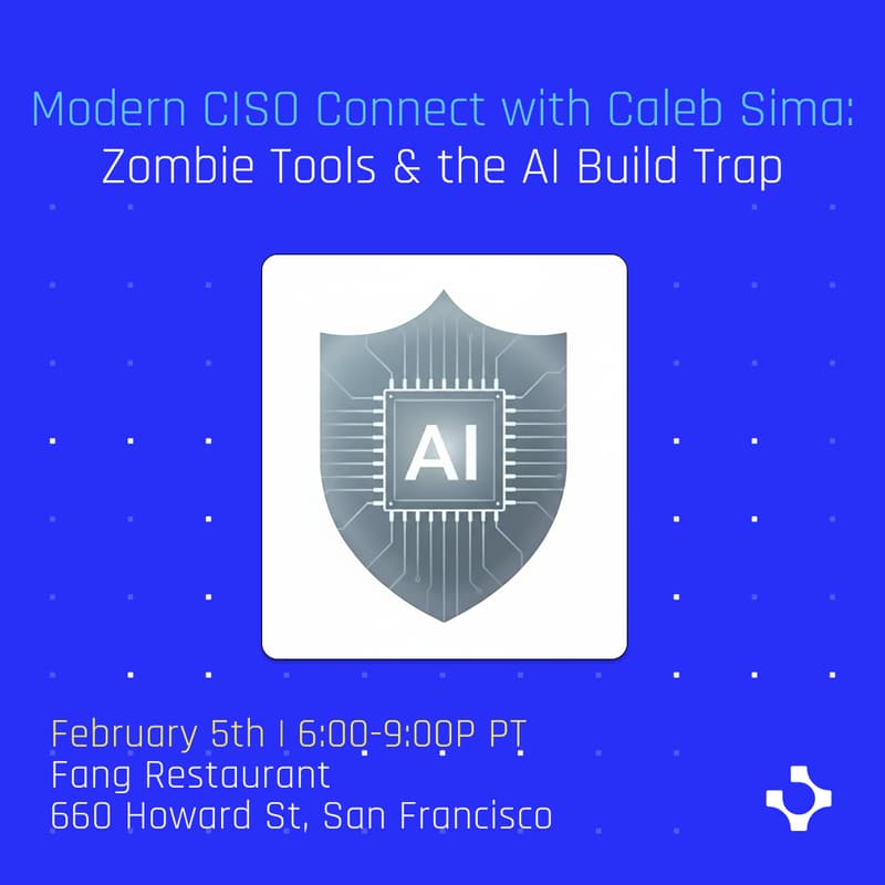 Cover Image for Modern CISO Connect: Zombie Tools & the AI Build Trap