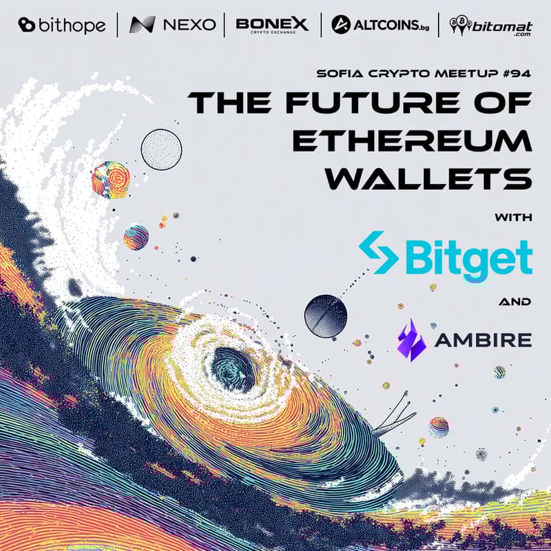 Cover Image for Sofia Crypto Meetup #94 - The Future of Ethereum Wallets