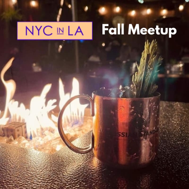 Cover Image for NYC in LA Fall Meetup