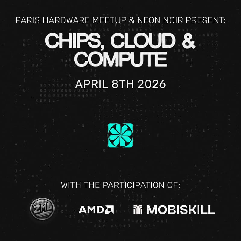 Cover Image for 3rd Paris Hardware Meetup | Chips, Cloud & Compute