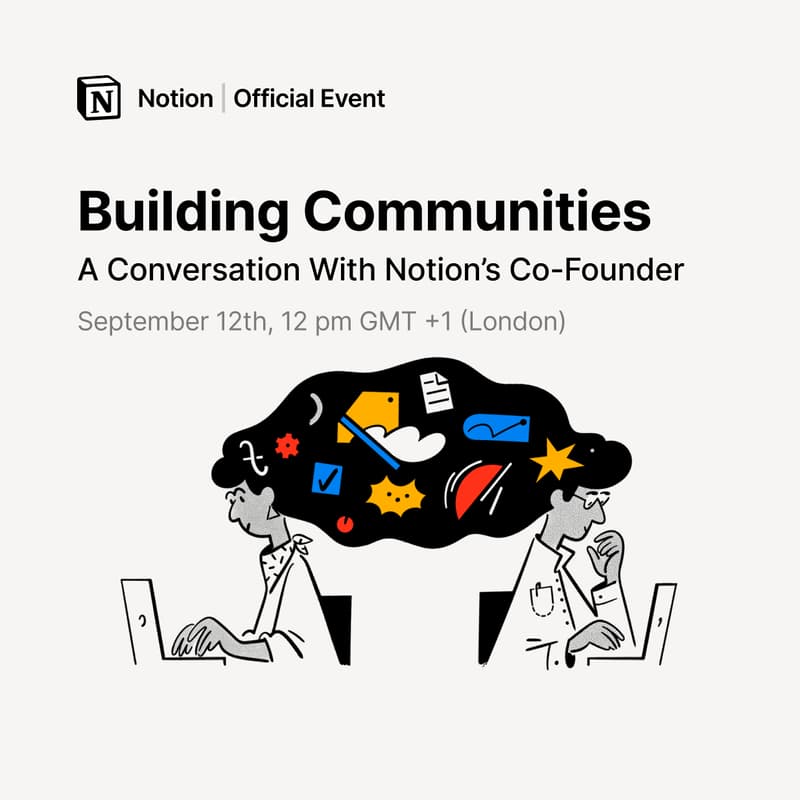 Cover Image for Building Communities: A Conversation With Notion's Co-Founder