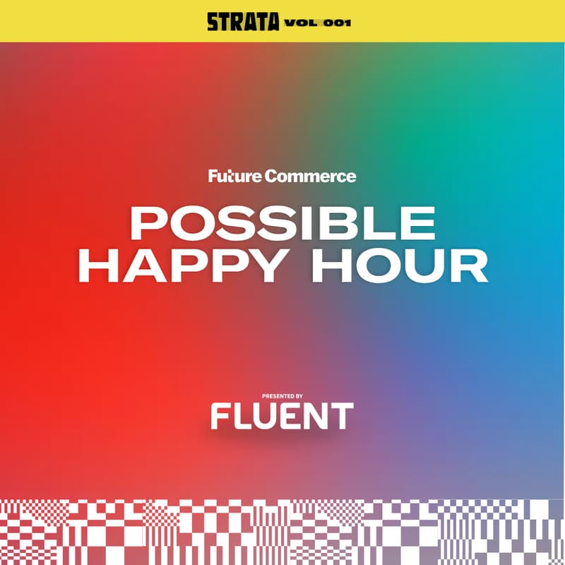 Cover Image for Future Commerce STRATA Happy Hour at POSSIBLE