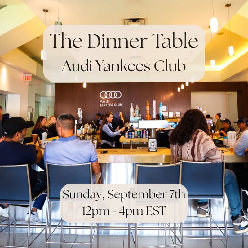 Cover Image for The Dinner Table: Lunch & Gameday @ Audi Yankees Club