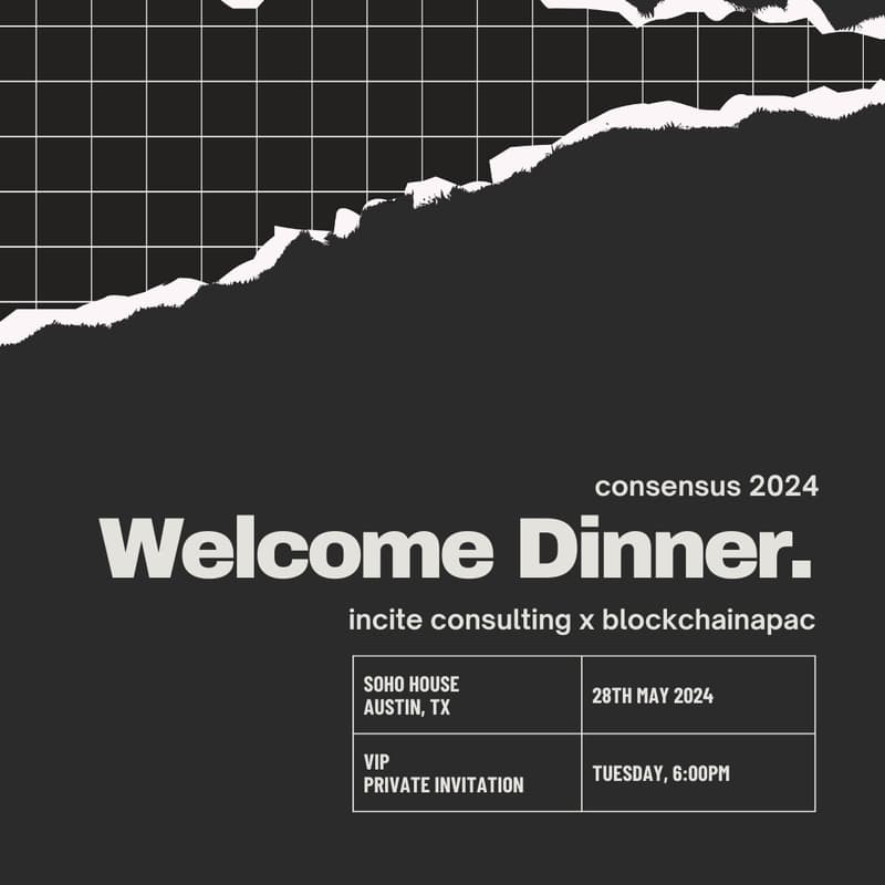 Cover Image for Consensus Welcome Dinner | Incite Consulting x BlockchainAPAC 