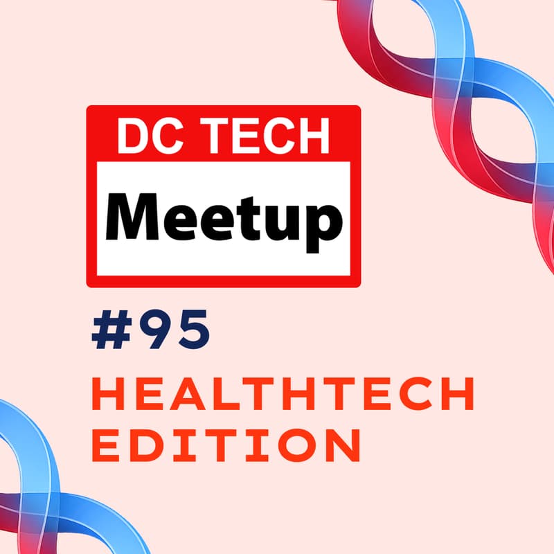 Cover Image for DC Tech Meetup #95: Healthtech Edition