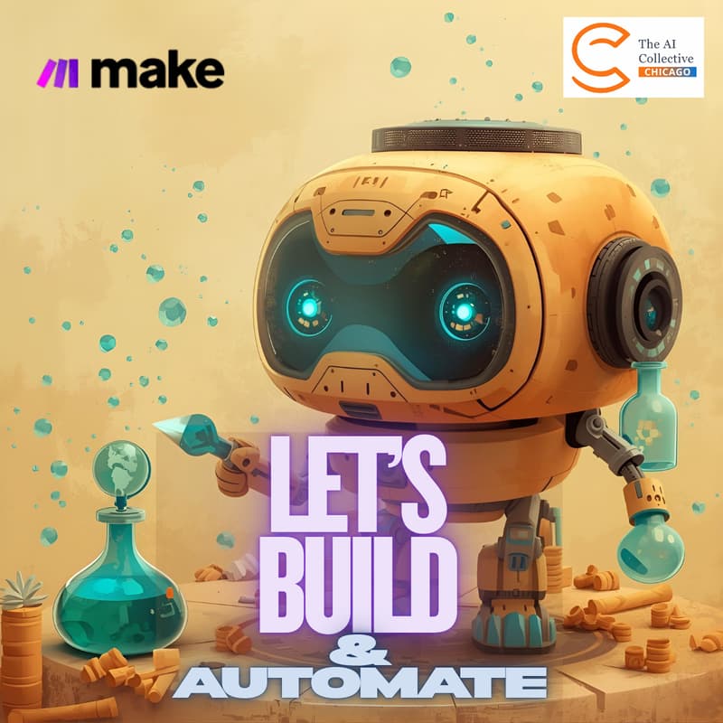 Cover Image for 🧠 The AI Collective Chicago | Make.com - Let's Build and Automate