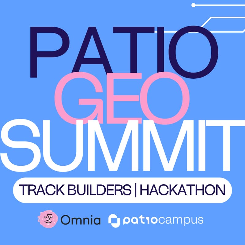Cover Image for PATIO GEO SUMMIT: Track Builders | Hackathon